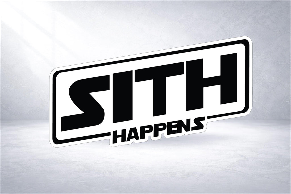 SITH HAPPENS Decal, Waterproof, UV Resistant Sticker