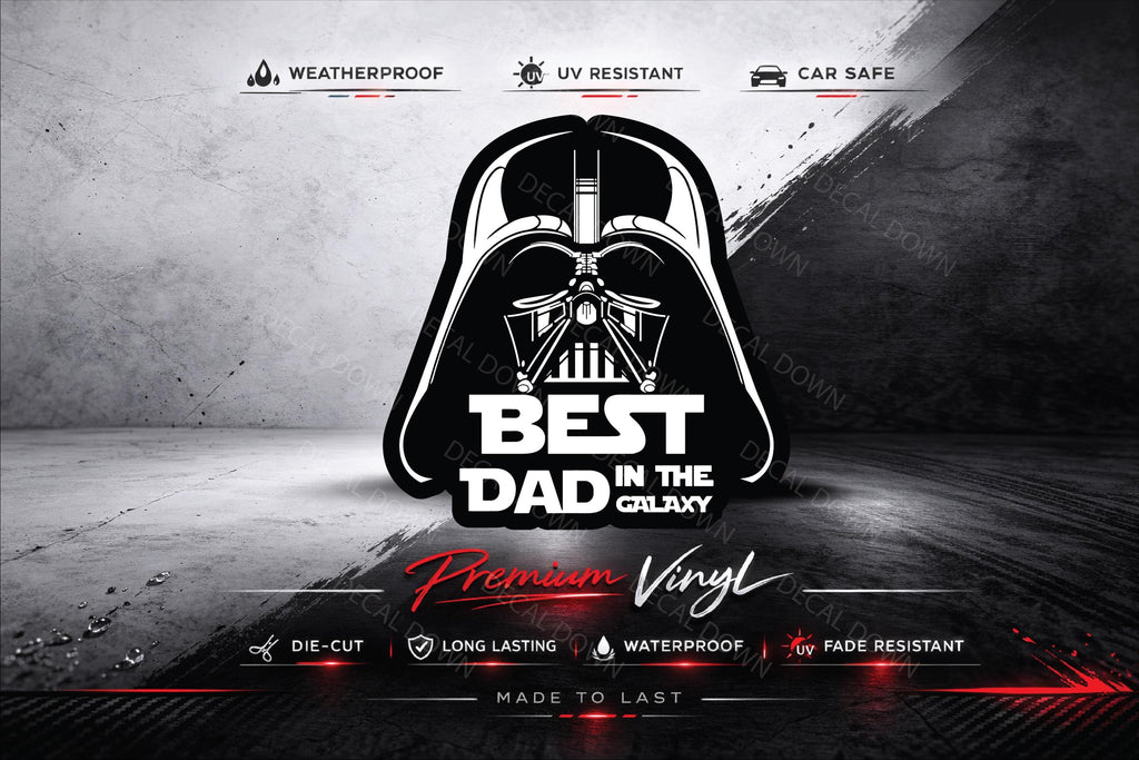 BEST Dad In The Galaxy:  Decal, Waterproof, UV Resistant Sticker